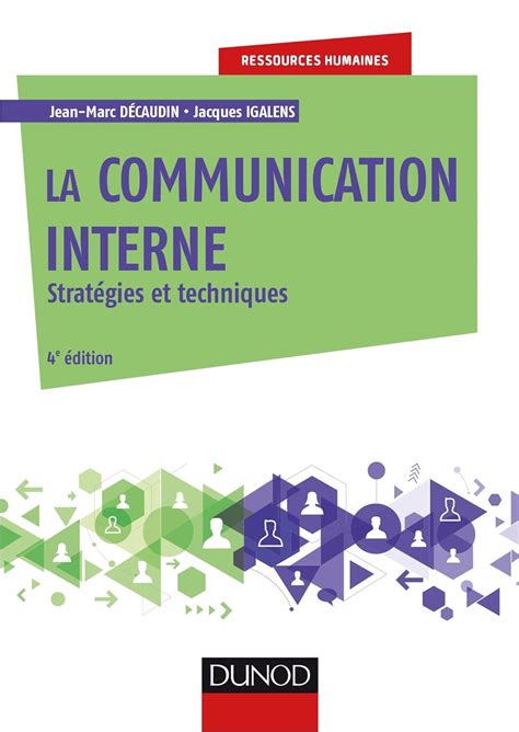 La communication interne - 4e éd. - Stratégies et techniques: Stratégies et techniques